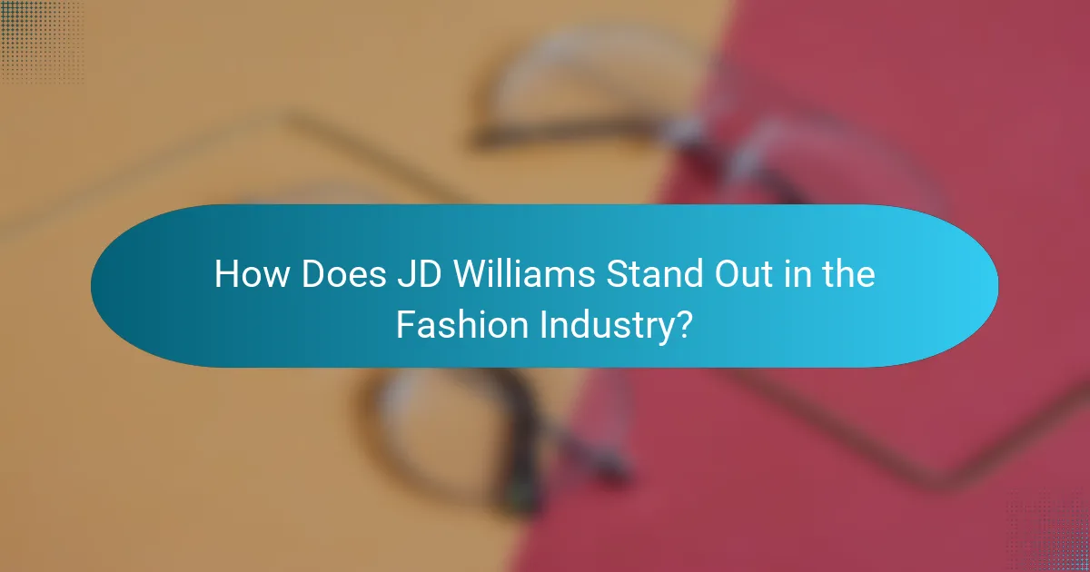 How Does JD Williams Stand Out in the Fashion Industry?