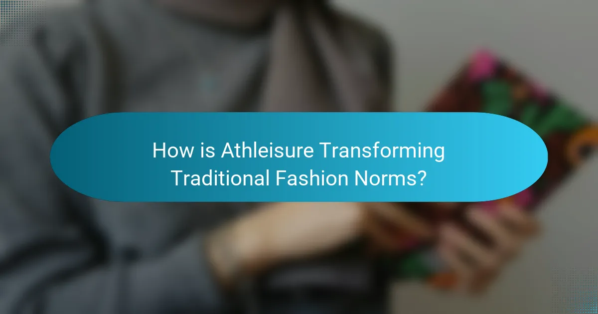 How is Athleisure Transforming Traditional Fashion Norms?