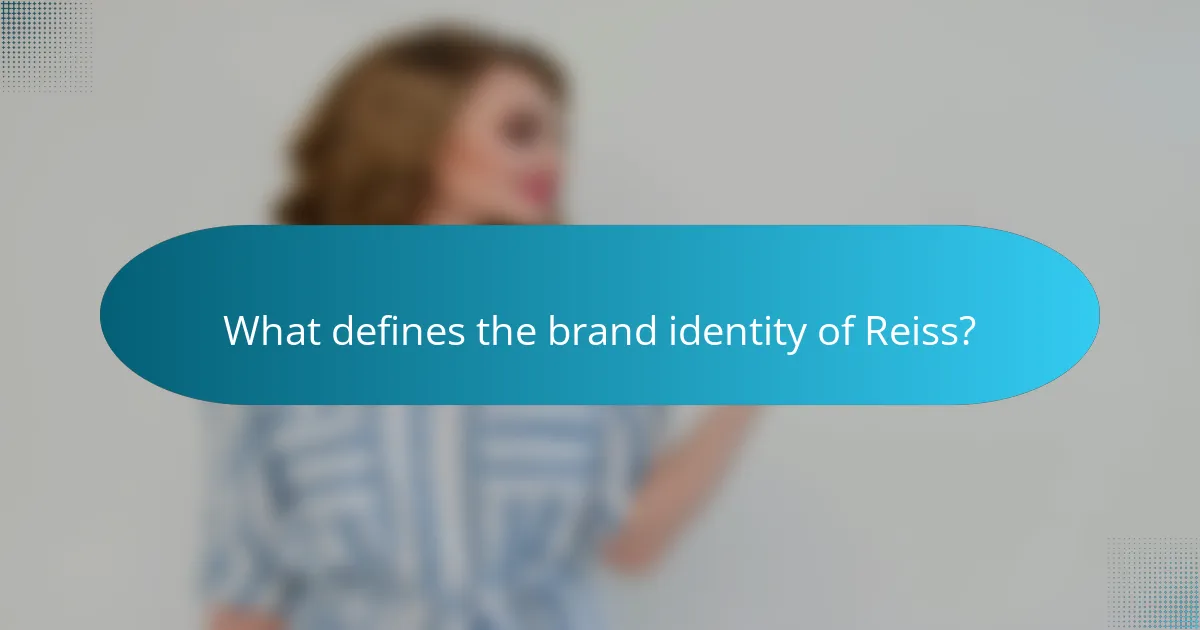 What defines the brand identity of Reiss?