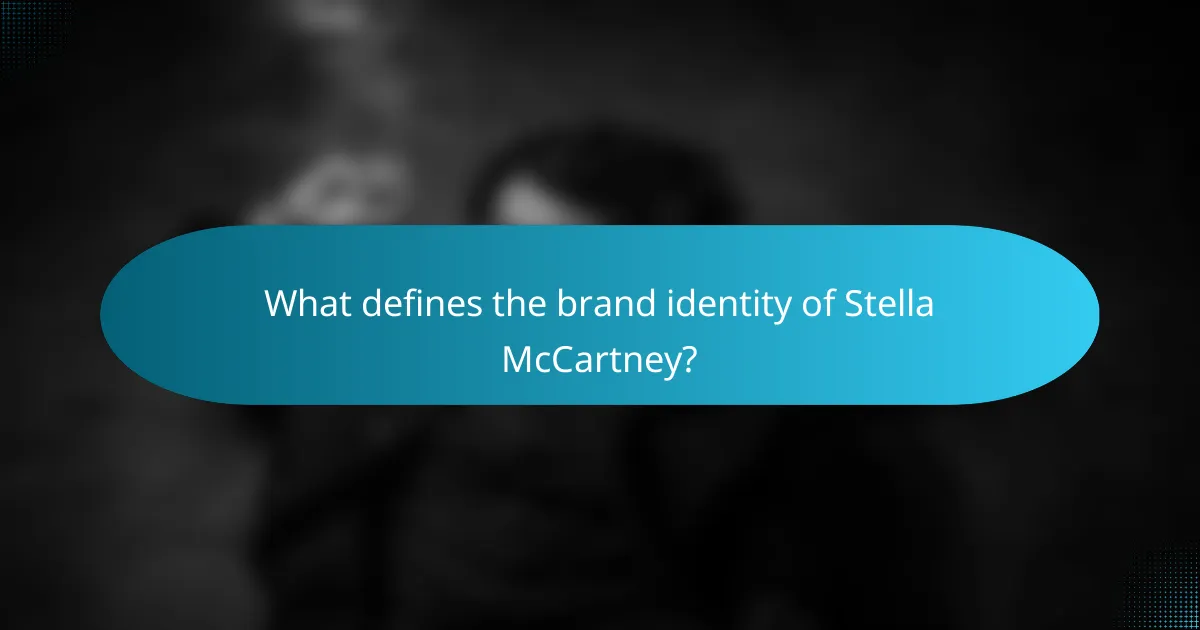 What defines the brand identity of Stella McCartney?