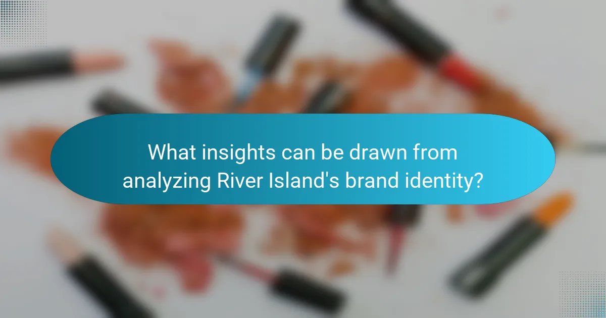 What insights can be drawn from analyzing River Island's brand identity?