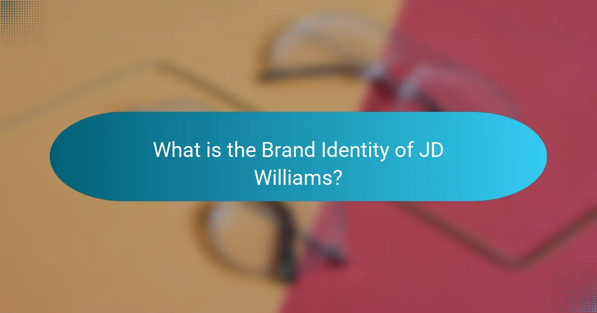 What is the Brand Identity of JD Williams?