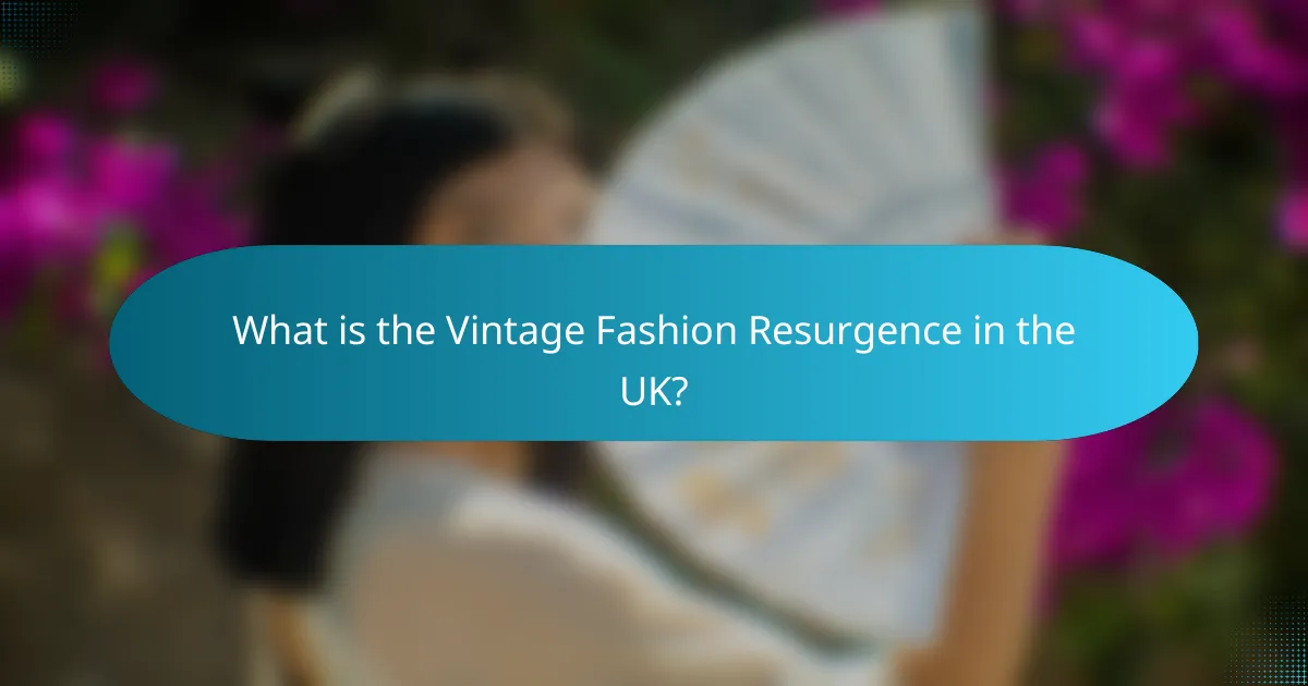 What is the Vintage Fashion Resurgence in the UK?